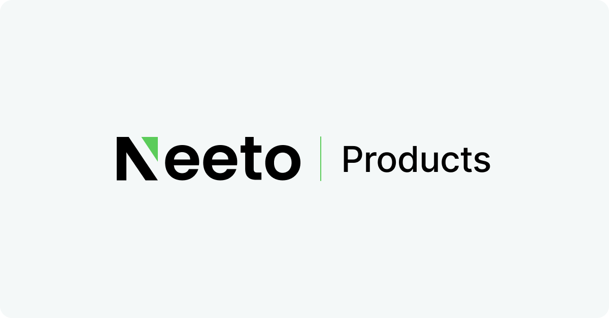 Neeto Products: Explore Our Suite of Business Tools